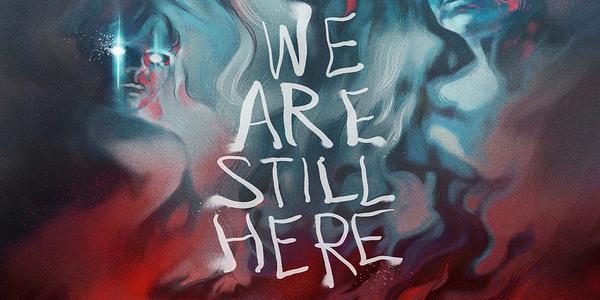 We Are Still Here Promo Poster